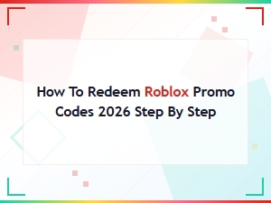 How to Redeem Roblox Promo Codes 2026: Step-by-Step Guide