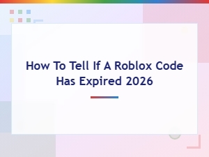 How to Tell If a Roblox Code Has Expired in 2026