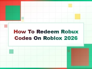 How to Redeem Robux Codes on Roblox 2026 – Free Robux Codes & Rewards
