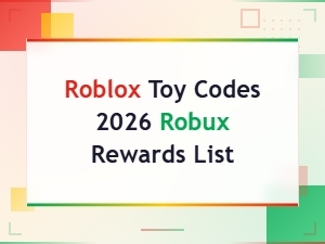 Roblox Toy Codes 2026: Complete Robux Rewards List and Free Codes